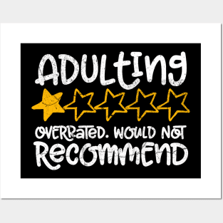 Adulting would not recommend - Exclusive Posters and Art